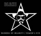 Blake : Bringer of Insanity